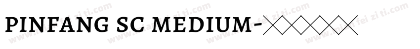 pinfang sc medium字体转换